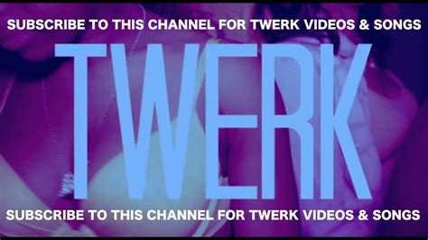 twerk songs|list of twerking songs.